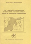 Die Verbindungen zwischen Skandinavien und Ostbaltikum aufgrund der archäologischen Quellenmaterialien