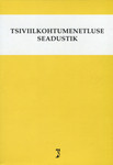 Tsiviilkohtumenetluse seadustik 2009. Tsiviilkohtumenetluse seadustiku ja täitemenetluse seadustiku rakendamise seadus. Märksõnaline sisujuht