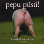 Pepu püsti!