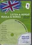 Kuula ja korda. Listen & repeat. Inglise keel madalamale kesktasemele