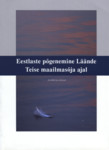 Eestlaste põgenemine Läände Teise maailmasõja ajal