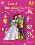 Kaunid muinasjutuprintsessid. Sädelev muinasjuturaamat