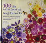 100 lille kudumiseks ja heegeldamiseks