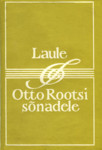 Laule Otto Rootsi sõnadele