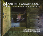 Möödunud aegade rajad Eesti Vabaõhumuuseumis. Path of Bygone Times Estonian Open Air Museum