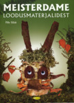 Meisterdame loodusmaterjalidest