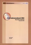 Eesti maksuseadused 2004. Õigusaktide terviktekstid seisuga jaanuar 2004