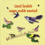Lind laulab nagu nokk seatud