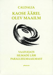 Kaose äärel olev maailm vaatlejate silmade läbi paralleelmaailmast
