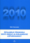 Õpilasele põhikooli eesti keele ja kirjanduse lõpueksamist 2010