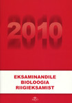 Eksaminandile bioloogia riigieksamist 2010