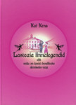 Lasteaia linnalegendid ehk mida on vaja lastel õnnelikuks olemiseks vaja 