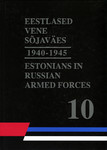 Eestlased vene sõjaväes 1940-1945. Estonians in Russian Armed Forces in 1940-1945