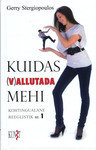 Kuidas (v)allutada mehi. Kohtingualane reeglistik nr. 1