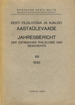 Eesti filoloogia ja ajaloo aastaülevaade. Jahresbericht der estnischen Philologie und Geschichte. 1930