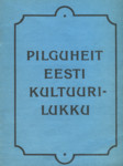 Pilguheit eesti kultuurilukku