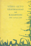 Vero-seto täxtraamat vai kallendri 1993. aastaga pääle
