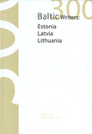 300 Baltic Writers: Estonia, Latvia, Lithuania