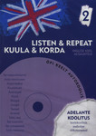 Kuula ja korda. Listen & repeat. Inglise keel algajatele