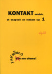 Kontakt eeldab, et osapooli on rohkem kui 1