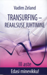 Transurfing – reaalsuse juhtimine