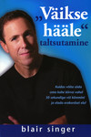 «Väikse hääle» taltsutamine