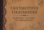 Tähtmotiive tikkimiseks. Alphabet Letters in Embroidery