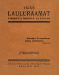 Väike lauluraamat kirikule, koolile ja kodule