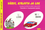 Värvi, kirjuta ja loe. Aktiivne laps. Töövihik 4-7 aastastele lastele