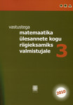 Vastustega matemaatika ülesannete kogu riigieksamiks valmistujale