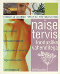 Naise tervis looduslike vahenditega
