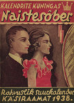 Kalendrite kuningas Naistesõber. Rahvuslik suurkalender-käsiraamat 1938