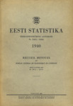 Eesti statistika 1940. Recueil mensuel du Bureau Central de Statistique de lEstonie pour lannêe 1940. Üheksateistkümnes aastakäik. Nr. 218 (1)-223 (6)