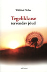Tegelikkuse tervendav jõud