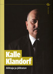 Kalle Klandorf. Jälitaja ja jälitatav