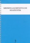 Kriminaalmenetluse seadustik. Seisuga 28.03.2010
