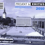 Projekt ja Ehitus 2010. Arhitektuuri ja ehitusteabe aastaraamat. Estonian design & building annual review 