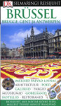 Brüssel, Brugge, Gent ja Antwerpen. Reisijuht, mis näitab kõike seda, millest teised ainult räägivad