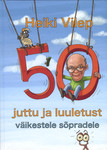 50 juttu ja luuletust väikestele sõpradele