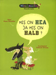 Mis on hea ja mis on halb?