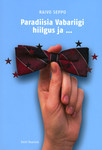 Paradiisia Vabariigi hiilgus ja ...