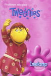 Tweenies. Imelamp