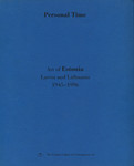 Personal Time. Art of Estonia, Latvia and Lithuania 1945-1996