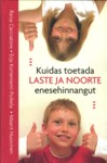 Kuidas toetada laste ja noorte enesehinnangut