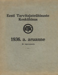 Eesti Tarvitajateühisuste Keskühisus. 1936. a. aruanne. 20. tegevusaasta