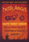 Hells Angel. Ralph «Sonny» Bargeri elu ja põrguinglite mootorattaklubi ajalugu