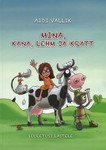 Mina, kana, lehm ja kratt