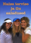 Naise tervise ja ilu saladused
