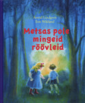Metsas pole mingeid röövleid