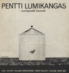 Pentti Lumikangas - kunstigraafik Soomest. 23.8-4.9.1976 Tallinna Kunstihoone